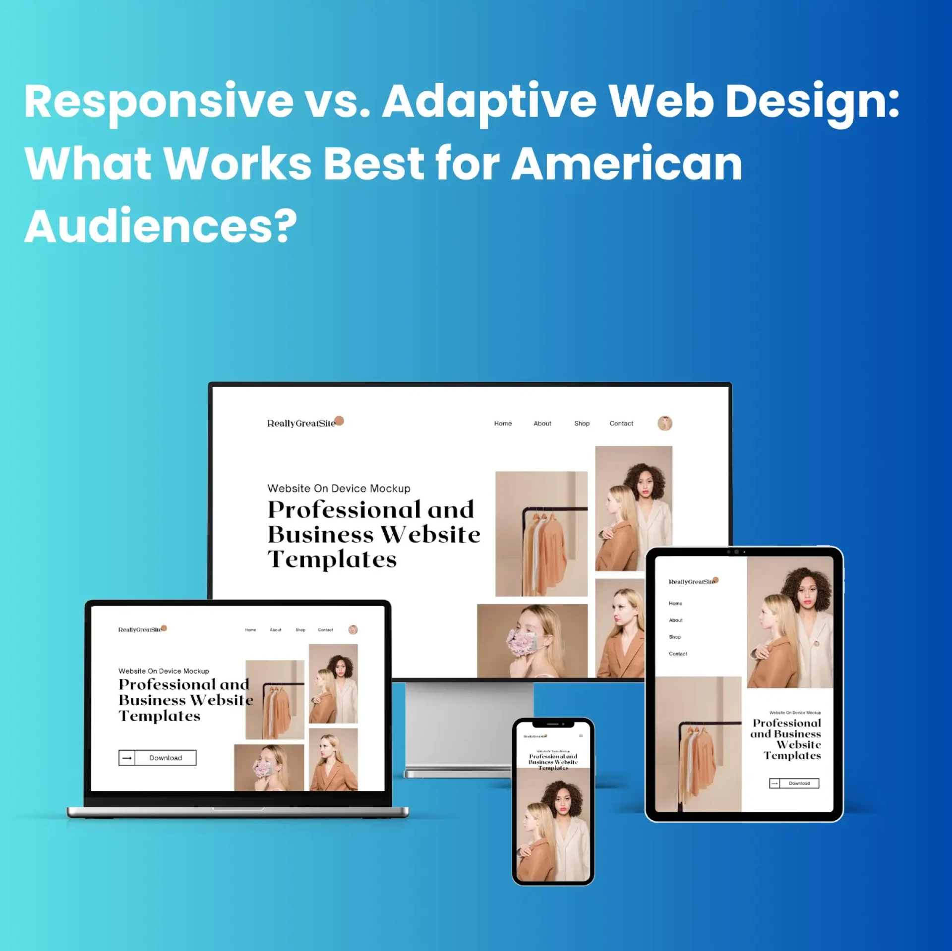 DigiFista Explain: Responsive VS Adaptive Web Design – What Does Australian Audience Like?