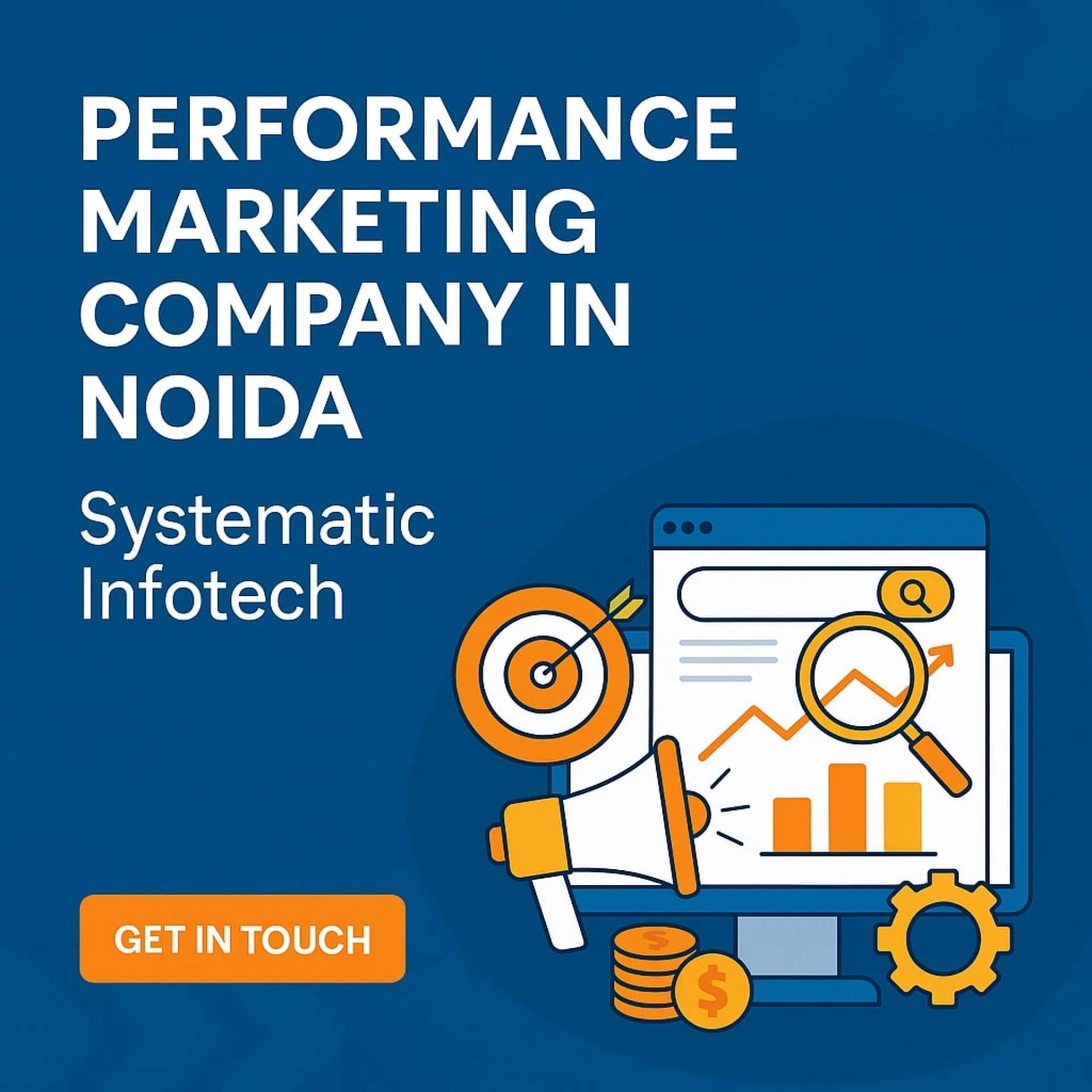 Systematic Infotech – The Best Performance Marketing Agency in Noida for Businesses to Scale Digitally