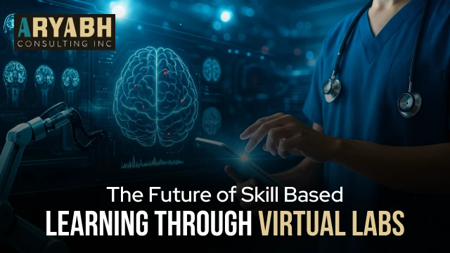 The Future of Skill-Based Learning Through Virtual Labs