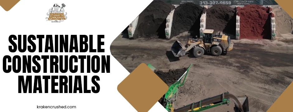 How Kraken Crushed Concrete Leads in Sustainable Construction Materials and Construction Waste Disposal Services