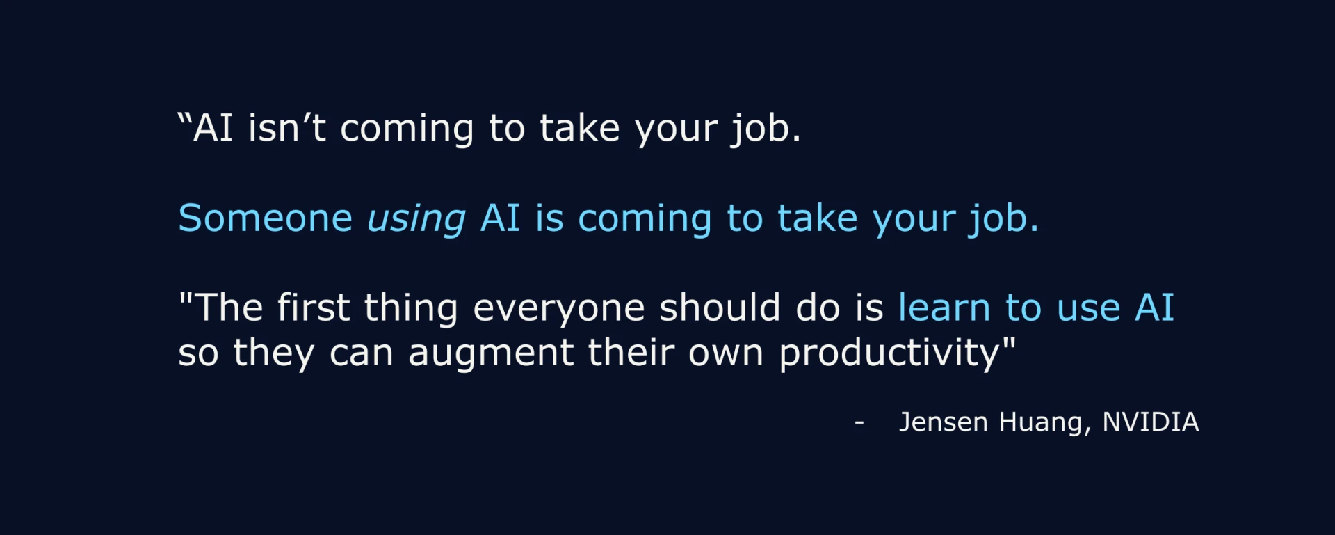 AI Won’t Take Your Job, But Someone Who Understands It Will.