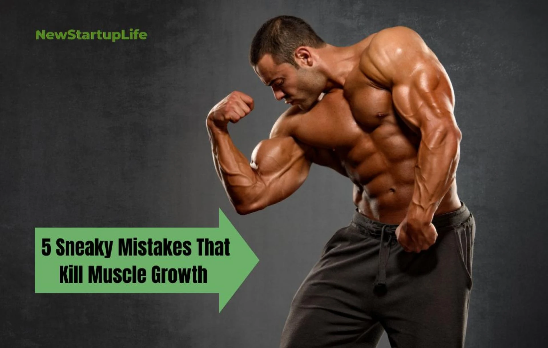 5 Sneaky Mistakes That Kill Muscle Growth