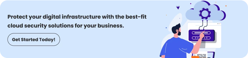 How to Choose the Right Cloud Security Solutions