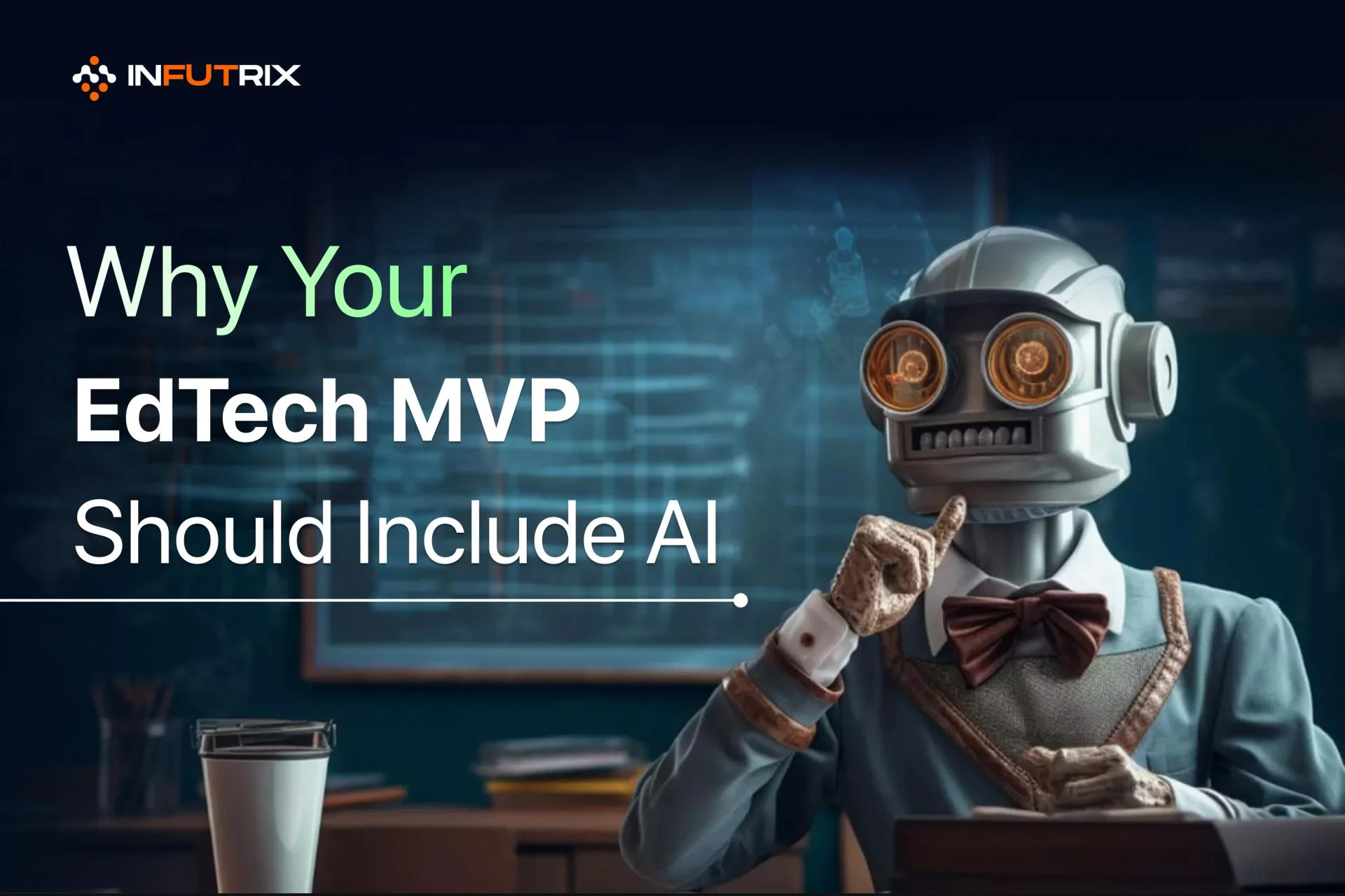 How AI Is Reshaping EdTech—and Why Your MVP Should Include It