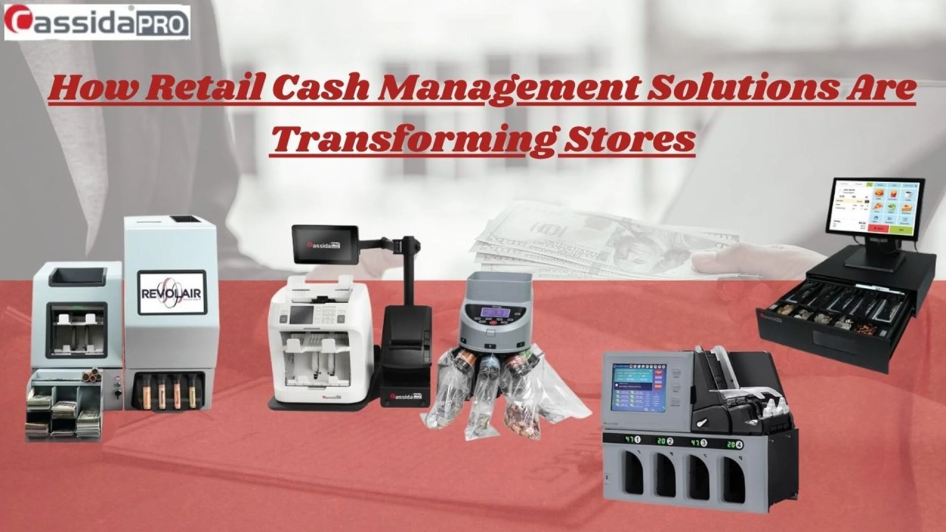 How Retail Cash Management Solutions Are Transforming Stores