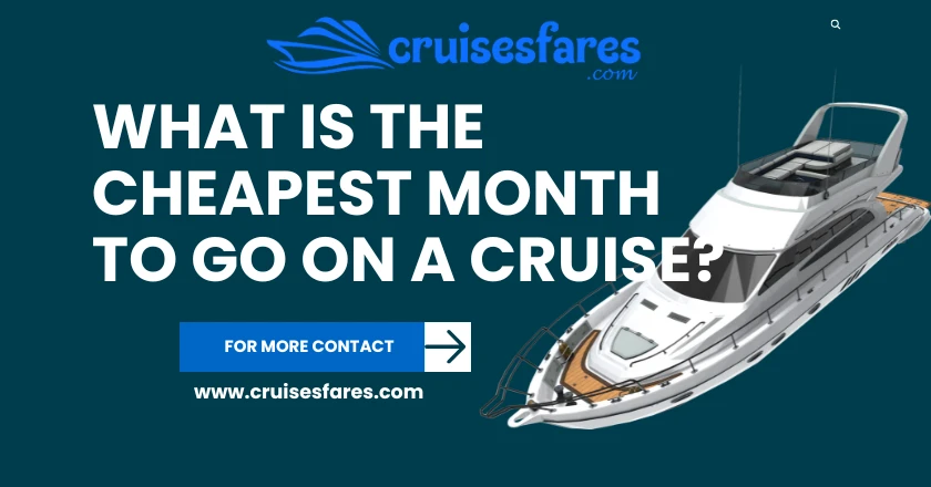 What Is The Cheapest Month To Go On A Cruise?