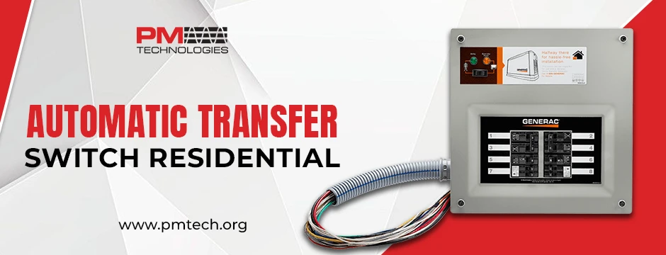 Why an Automatic Transfer Switch Residential Setup Is Essential for Your Home