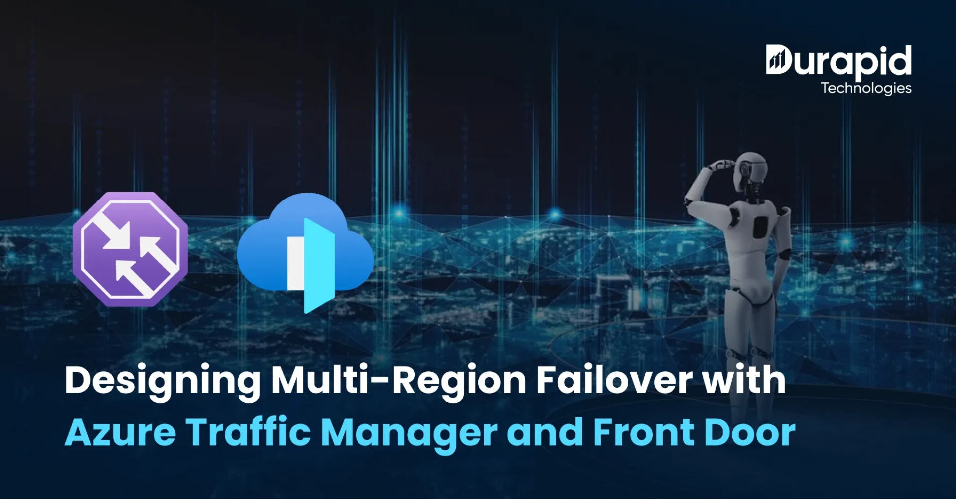 Designing Multi-Region Failover with Azure Traffic Manager and Front Door