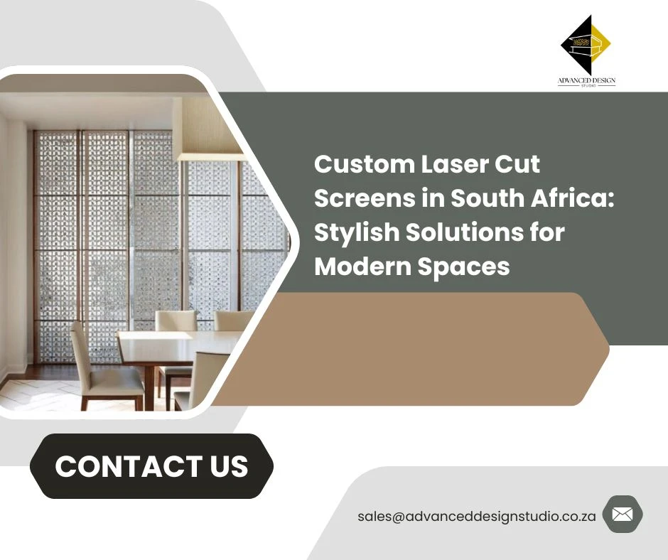 Custom Laser Cut Screens in South Africa: Stylish Solutions for Modern Spaces