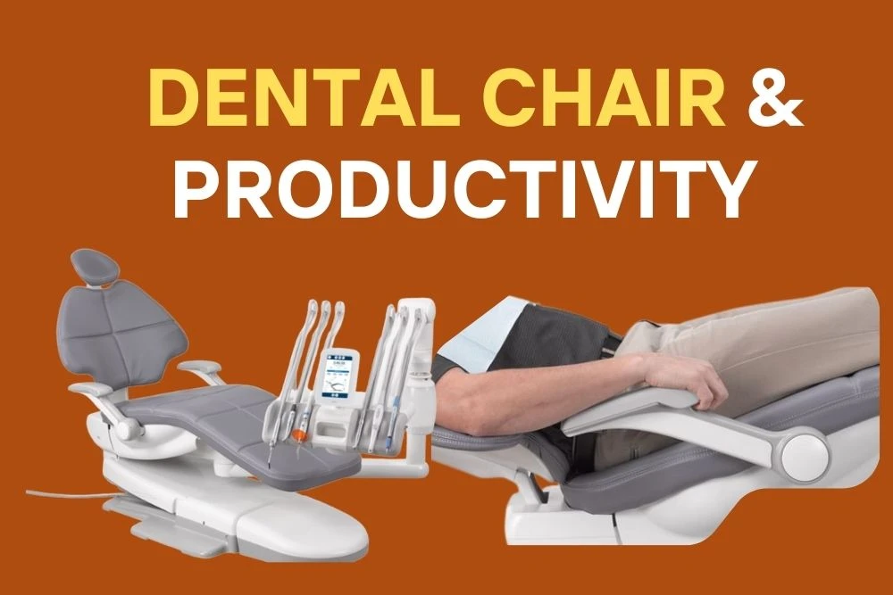 How the Right Dental Chair Boosts Productivity in Clinics?