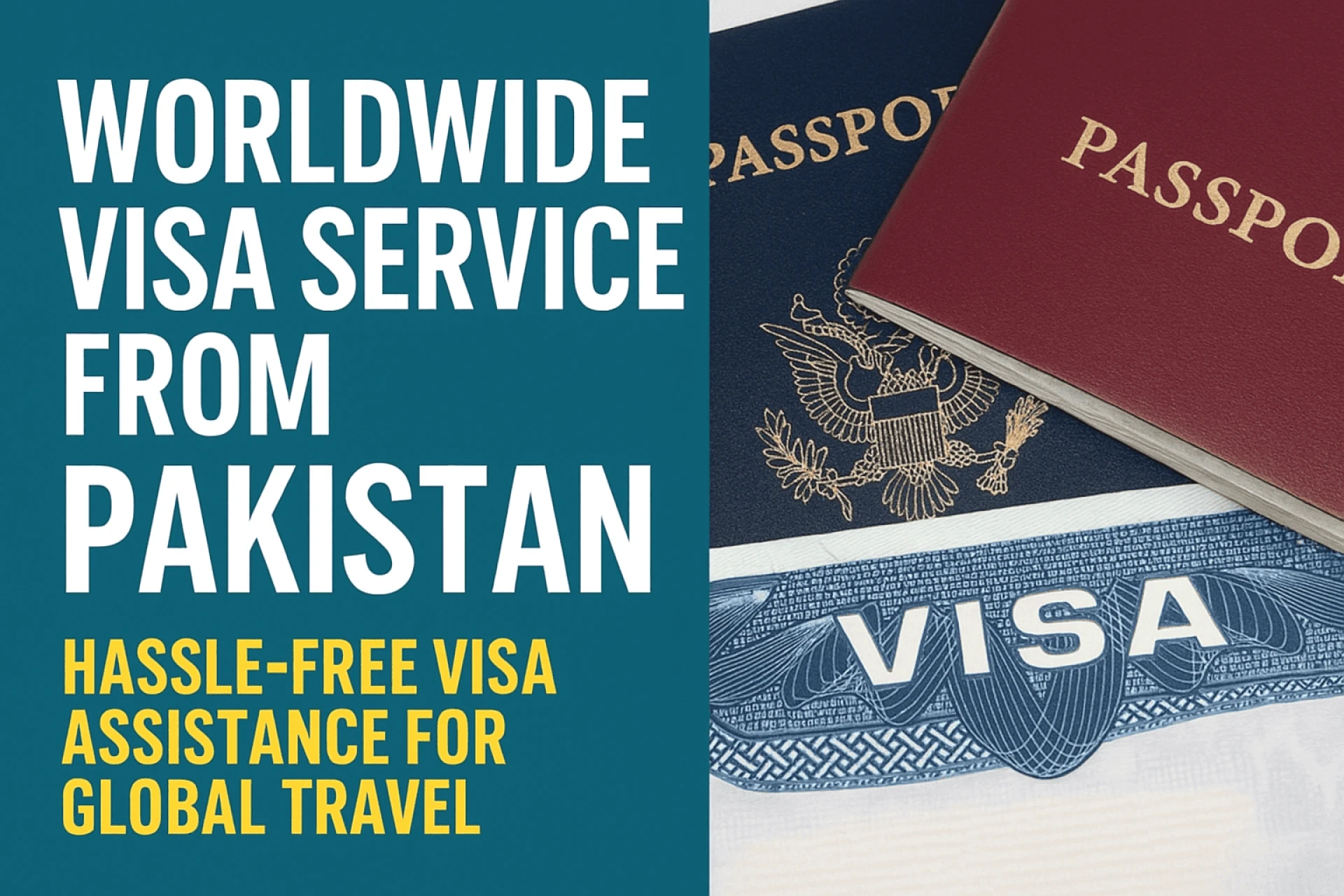 Worldwide Visa Service From Pakistan – Your Gateway to Global Travel