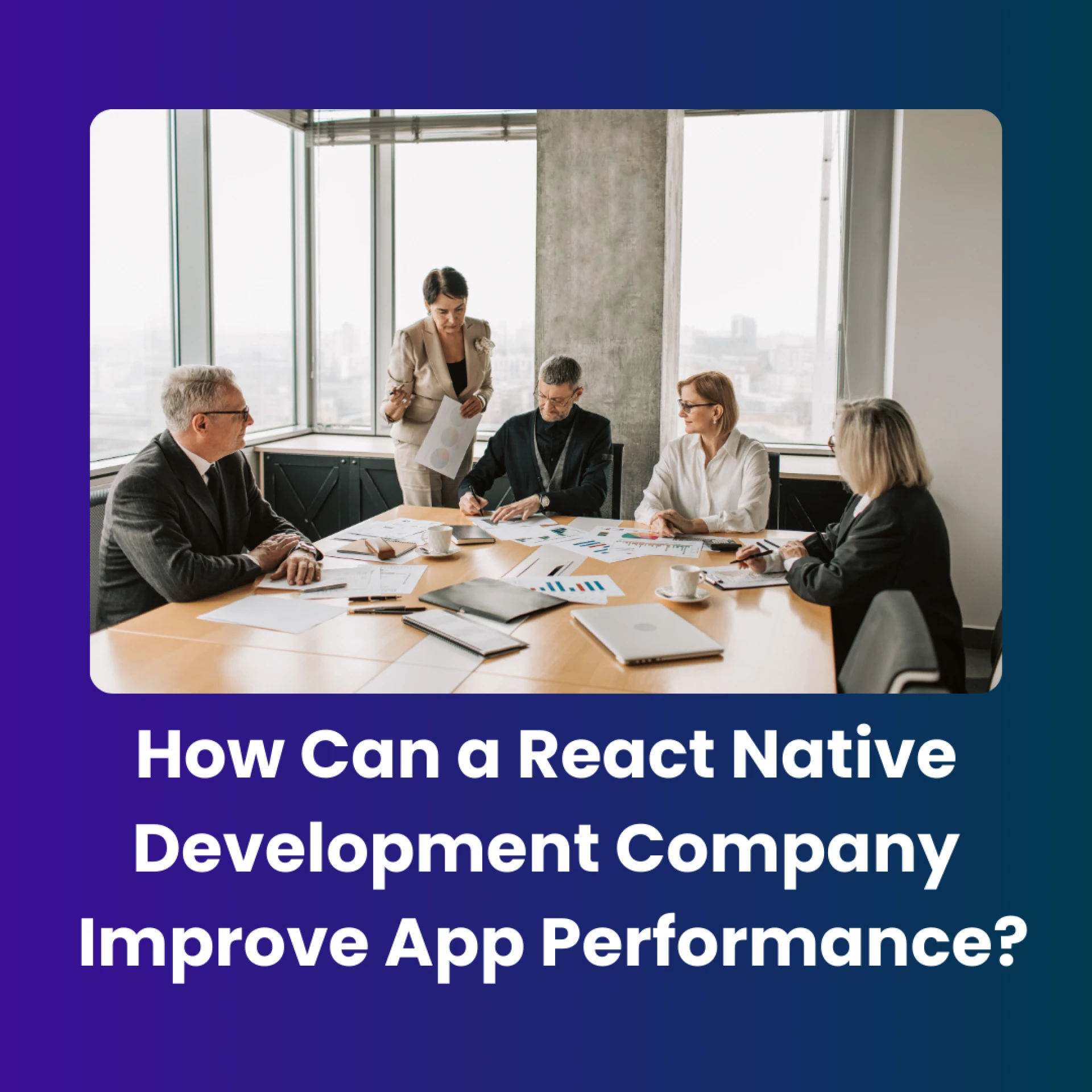 How Can a React Native Development Company Improve App Performance?