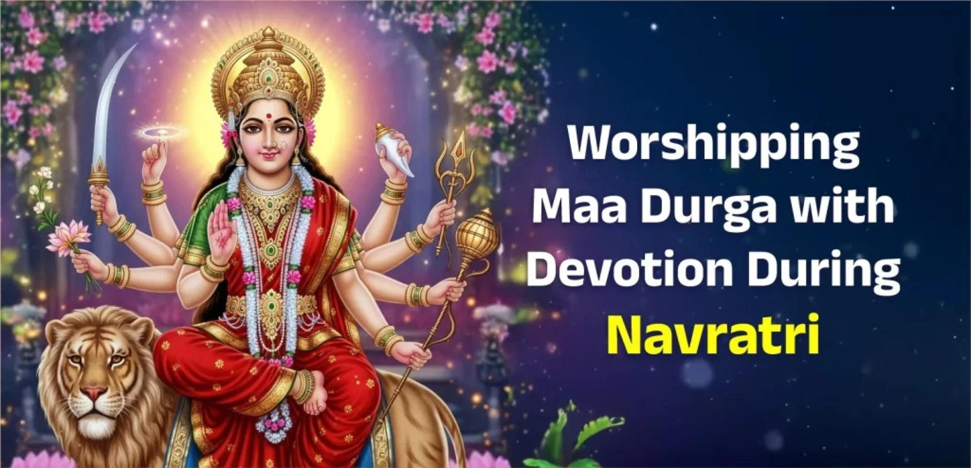 Navratri 2025: A Complete Guide to Dates, Colors, Puja, and Celebrations