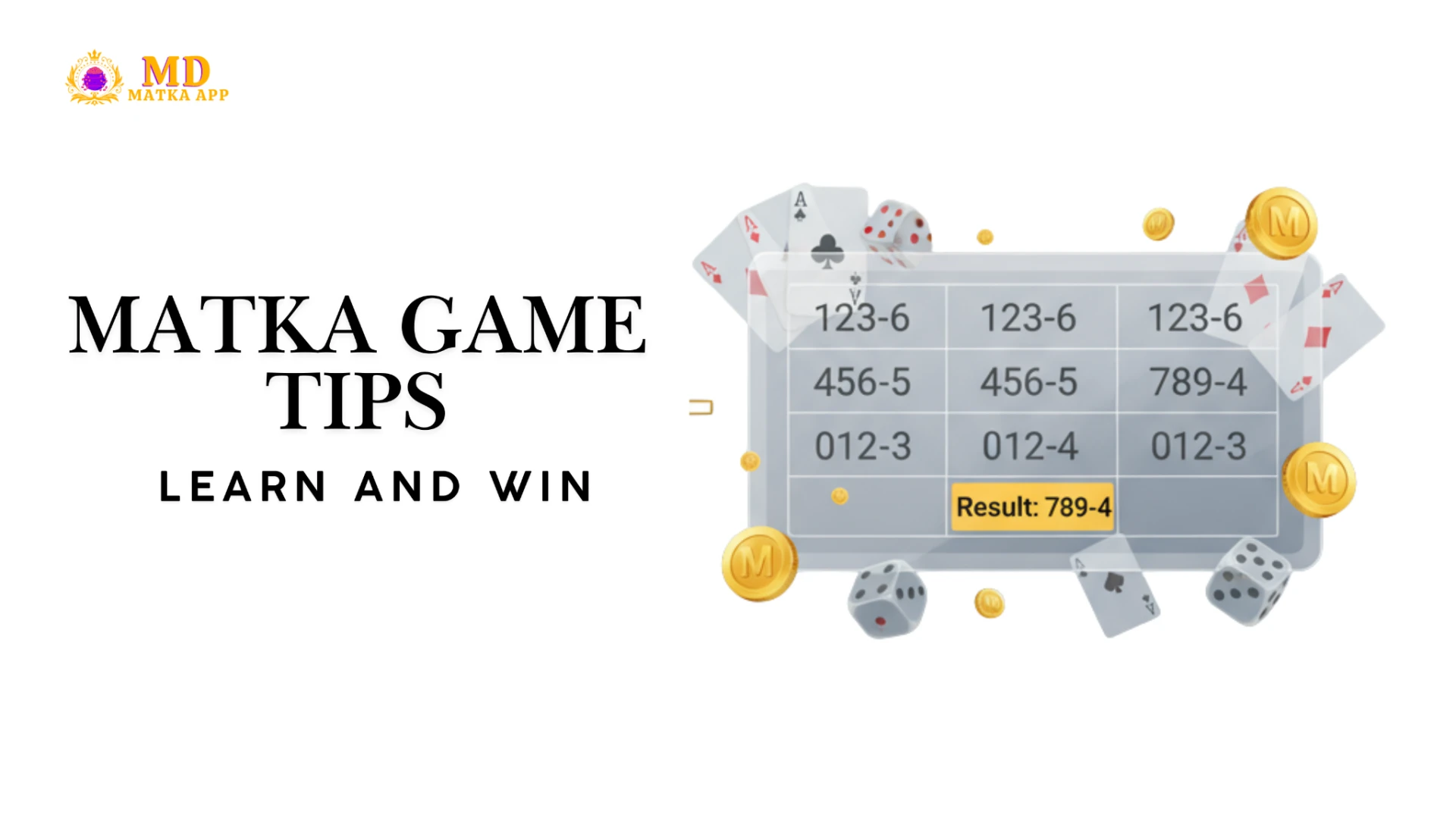Matka game tips with a central panel chart, dice, playing cards, and a gold coin. Text 'Matka Game Tips – Learn and Win' on the left side, designed for newcomers to enhance their Matka skills.
