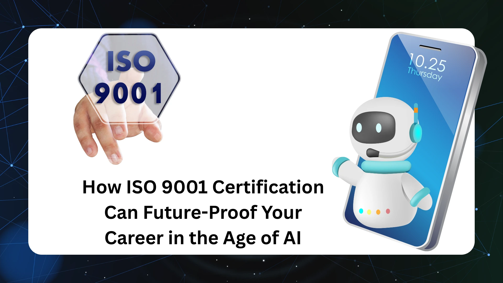 How ISO 9001 Certification Can Future-Proof Your Career in the Age of AI