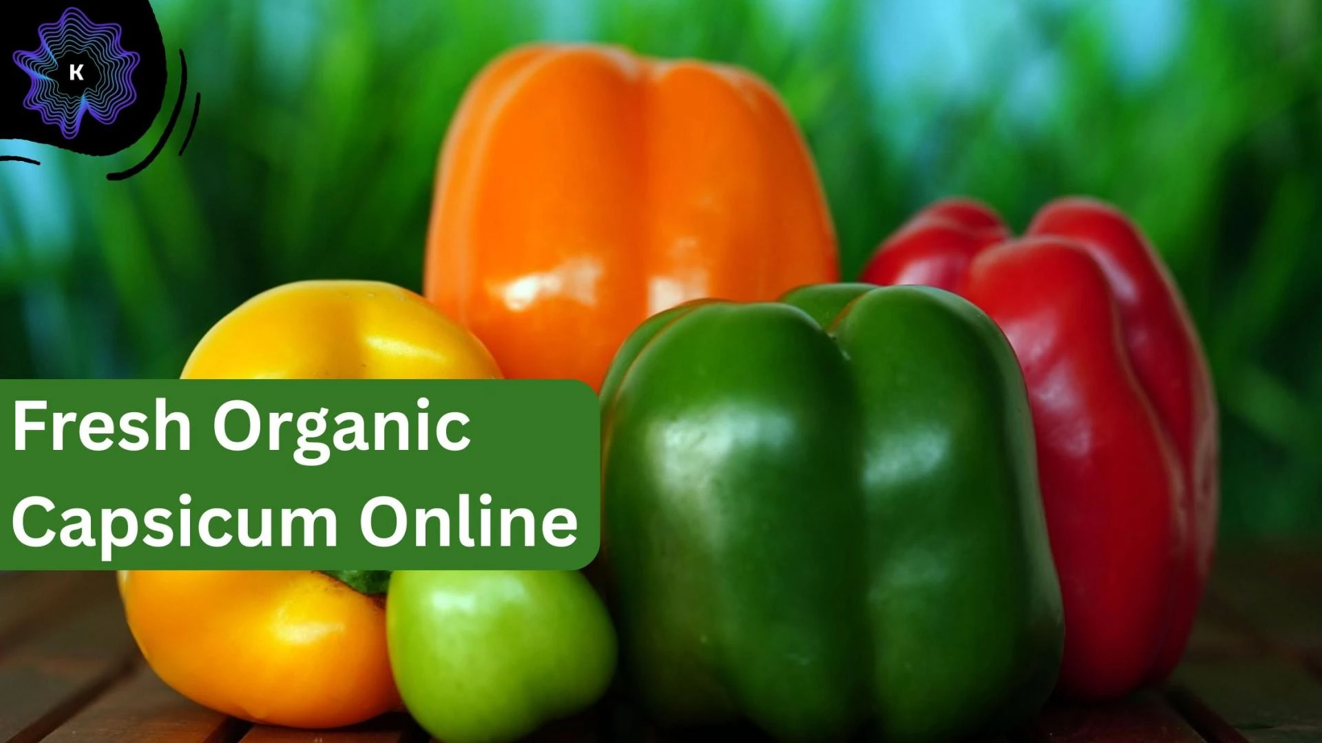 Draft: Cooking Ideas with Fresh Organic Capsicum Ordered OnlineMy Post Title