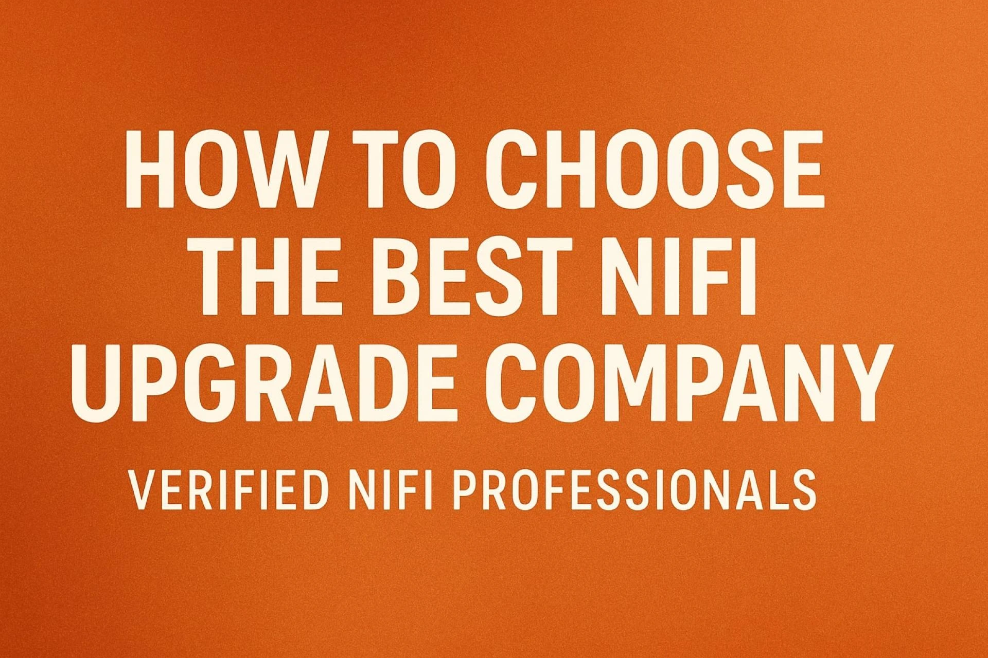 How to Choose the Best NiFi Upgrade Company | Verified NiFi Professionals