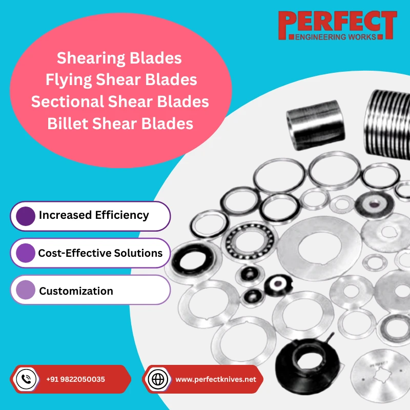 Advanced Flying, Sectional And Billet Shear Blades Engineering Excellence
