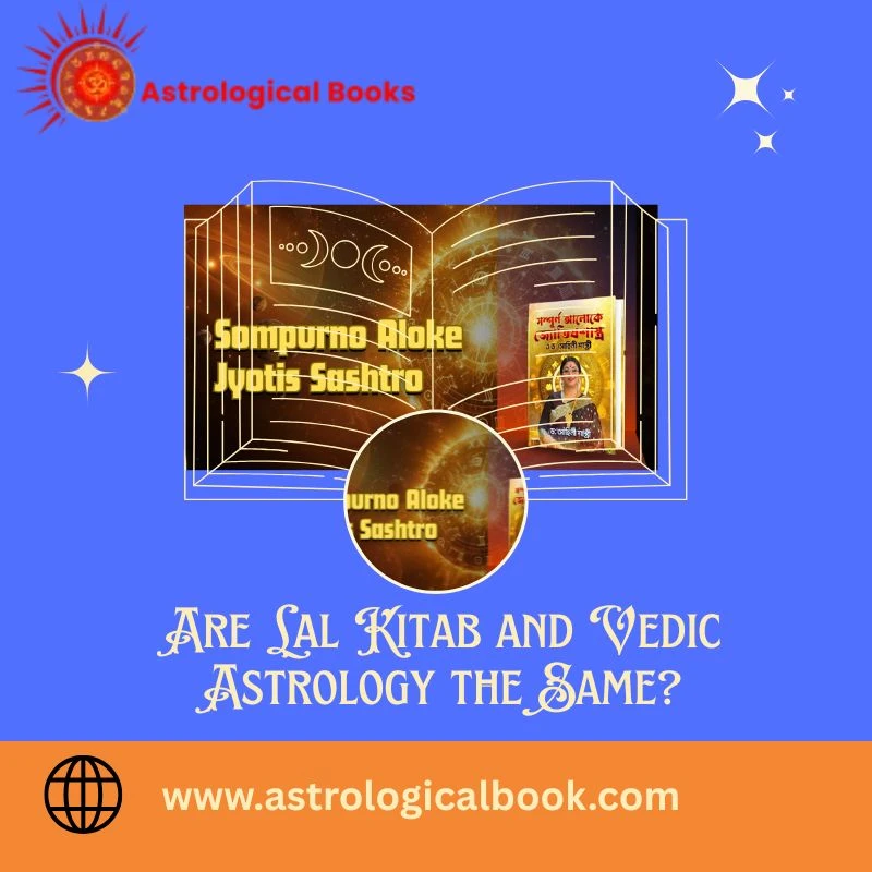 Are Lal Kitab and Vedic Astrology the Same?