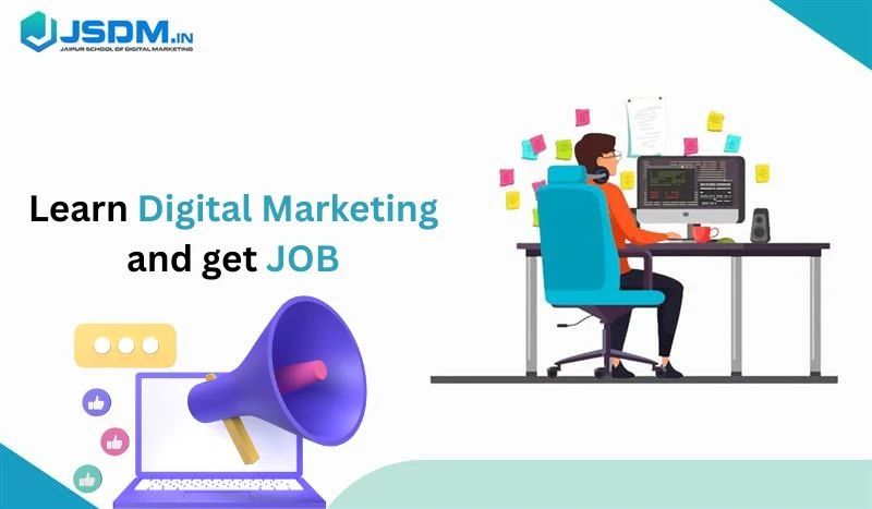 Learn Digital Marketing and get Job