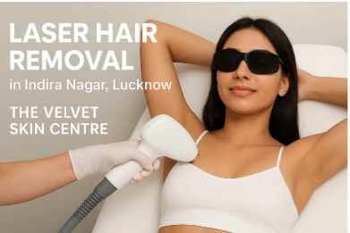 Smooth, Hair-Free Skin with Expert Laser Hair Removal in Indira Nagar, Lucknow