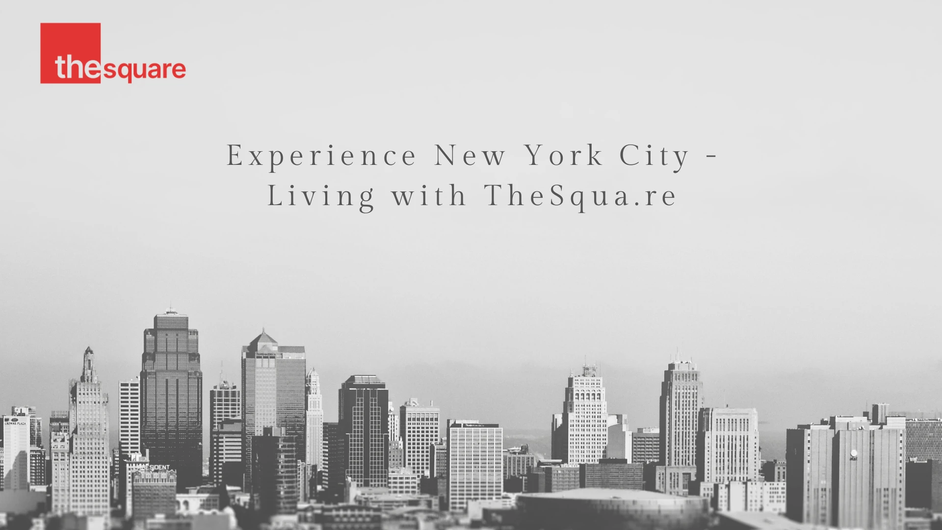Experience New York City - Living with TheSqua.re