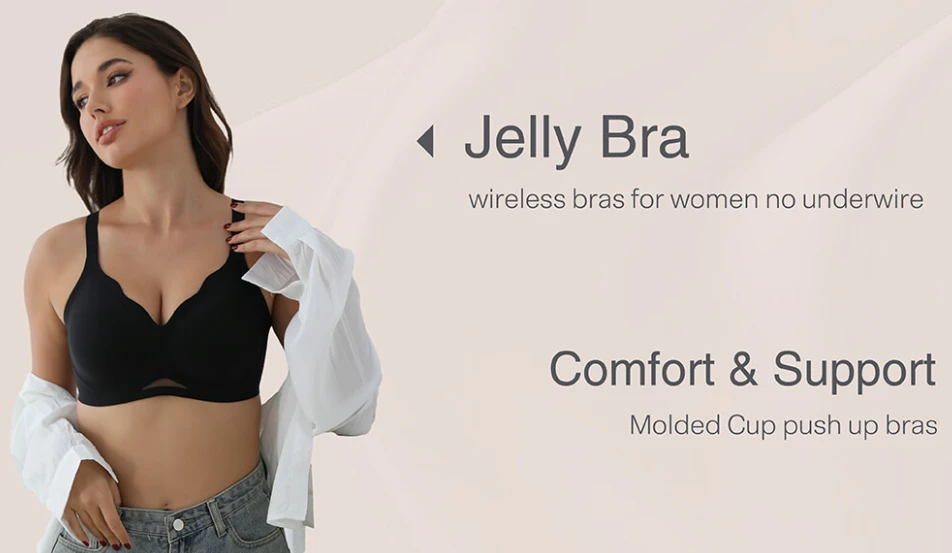 Discover the Jelly Bra with Wire-Free Lift and Seamless Full Coverage Design