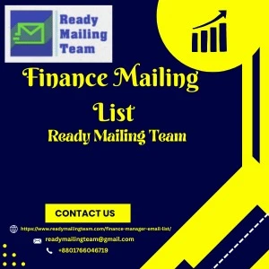 Finance Mailing List Connect with Verified Financial Professionals through Ready Mailing Team