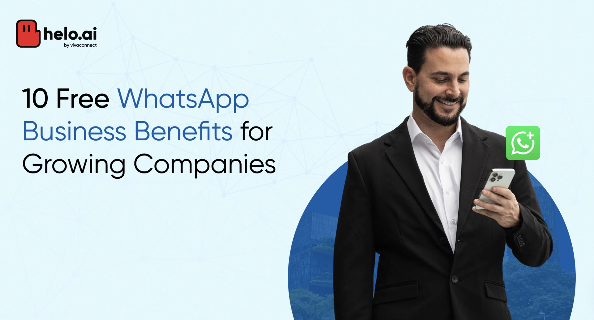 10 Free WhatsApp Business Benefits for Growing Companies