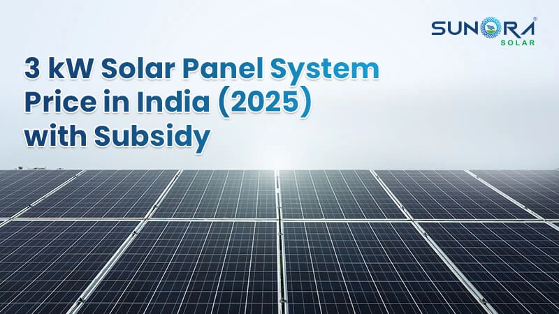3KW Solar Panel System Price in India (2025): Cost, Subsidy & Savings Explained