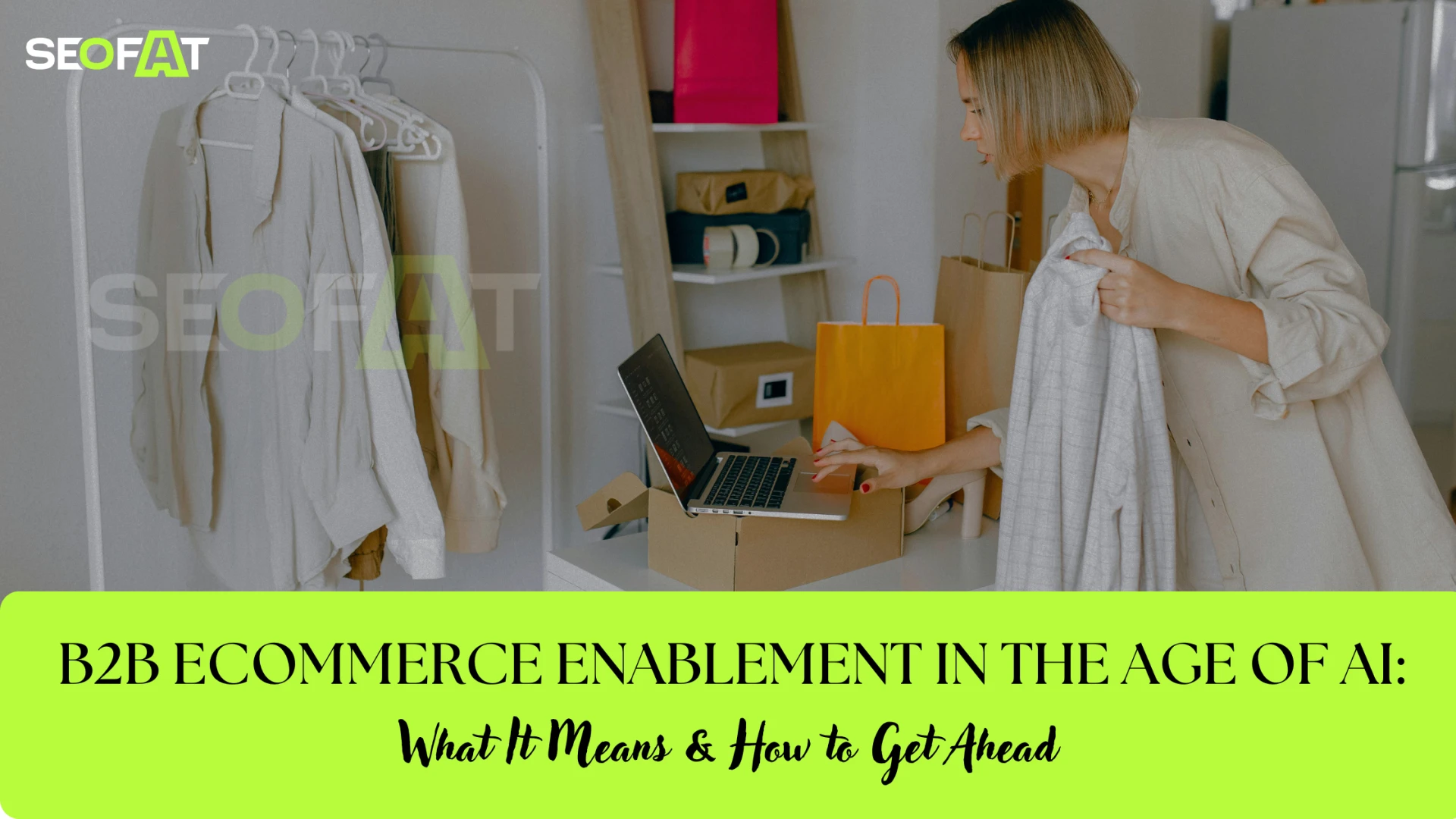 B2B eCommerce Enablement in the Age of AI: What It Means & How to Get Ahead