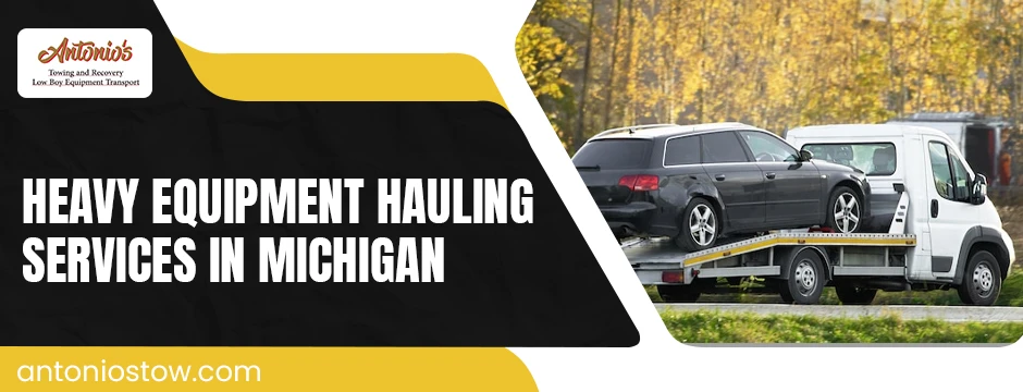 Reliable Heavy Equipment Hauling Services in Michigan | Professional Heavy Equipment Transport Truck Solutions by Antoniostow