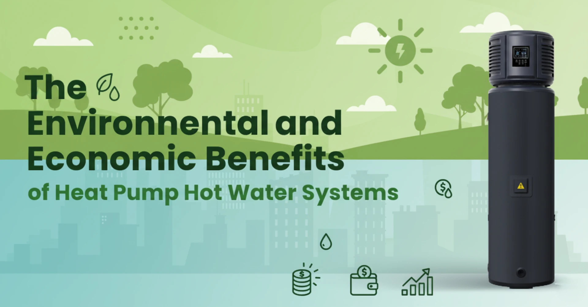 The Environmental and Economic Benefits of Heat Pump Hot Water Systems