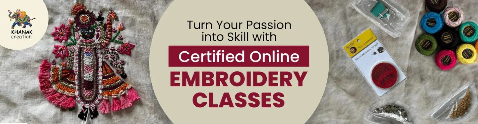 Turn Your Passion into Skill with Certified Online Embroidery Classes