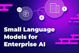 Small Language Models for Enterprise AI | Transform Business Operations