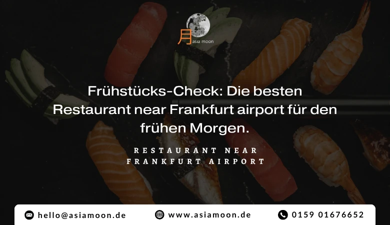 Frühstücks-Check: Die besten Restaurant near Frankfurt airport für den frühen Morgen.