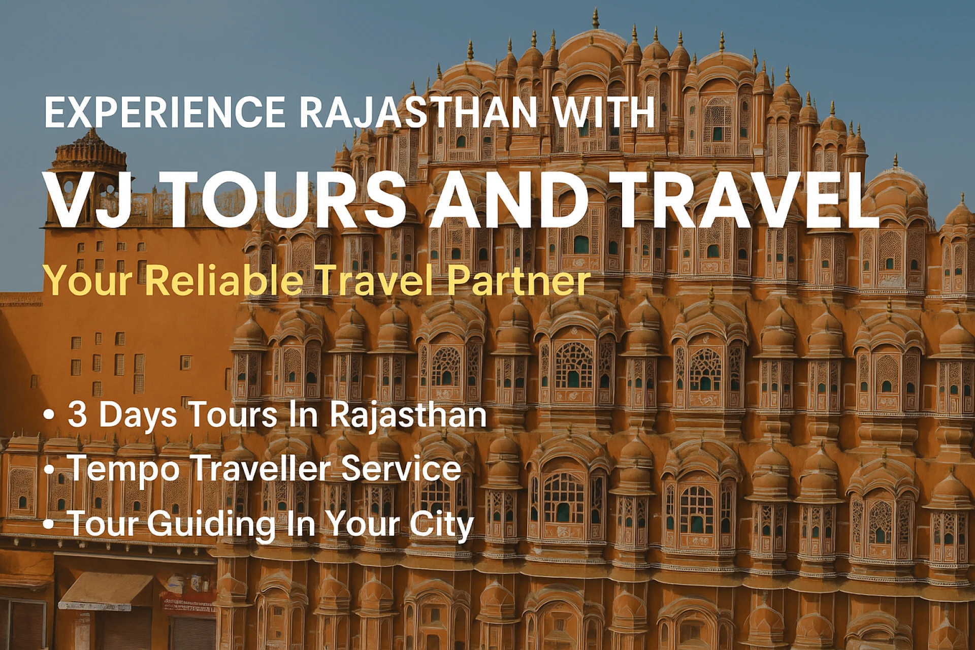 VJ Tours and Travel - A Journey Through Rajasthan Told Through Experience
