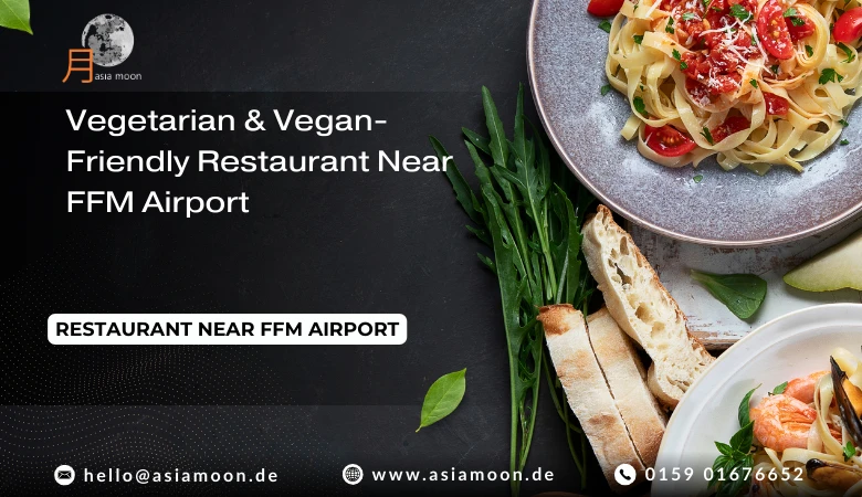 Vegetarian & Vegan-Friendly Restaurant Near FFM Airport