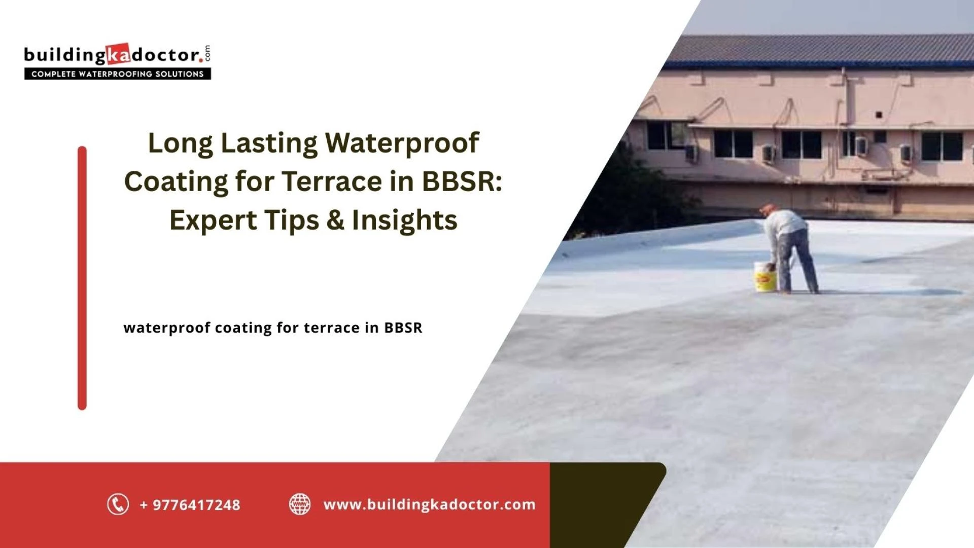 Long Lasting Waterproof Coating for Terrace in BBSR: Expert Tips & Insights