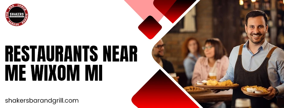 Exploring the Best Restaurants Near Me in Wixom, MI: Why Shakers Bar and Grill Deserves a Spot on Your List