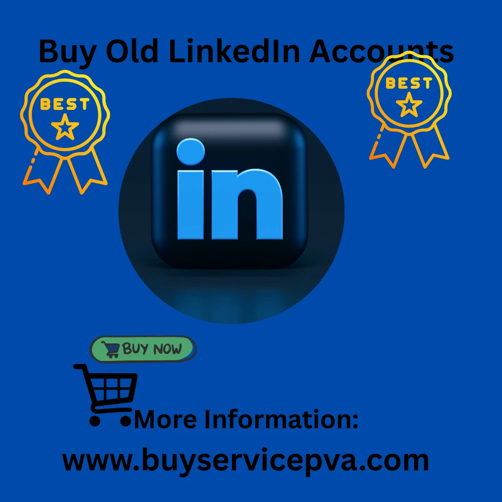 BUY OLD LINKEDIN ACCOUNTS For Dollars