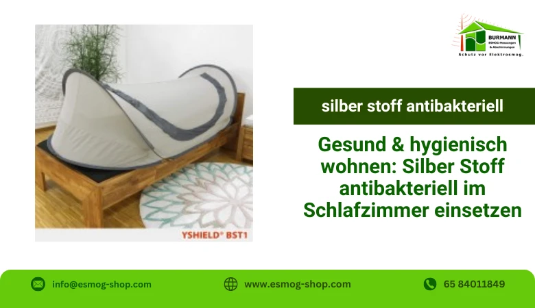 Gesund & hygienisch wohnen: Silber Stoff antibakteriell im Schlafzimmer einsetzen