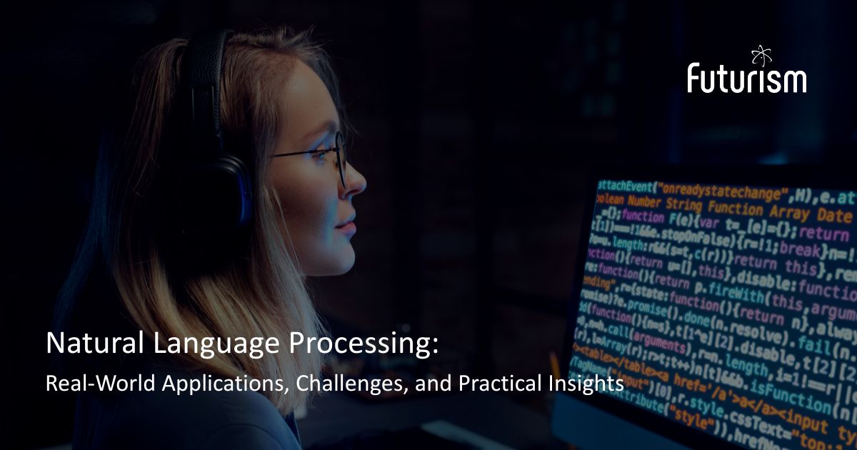 Real-World NLP: Key Applications, Persistent Challenges, and Emerging Insights for 2026