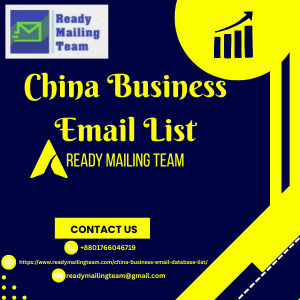 Expand into the Asian Market with Ready Mailing Team’s China Business Email List