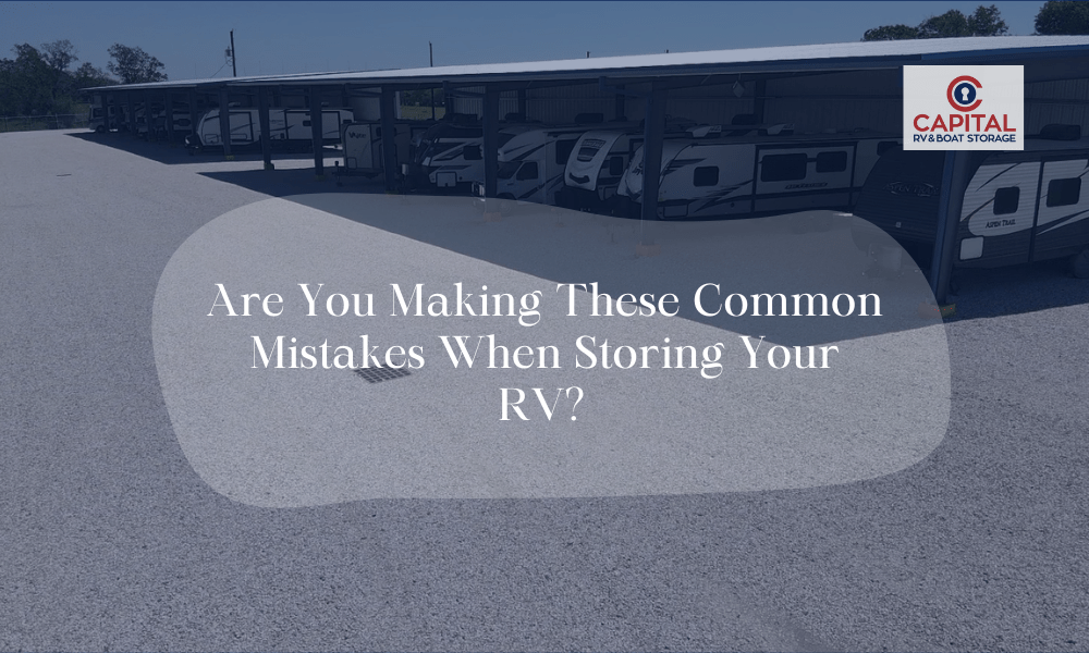 Are You Making These Common Mistakes When Storing Your RV?