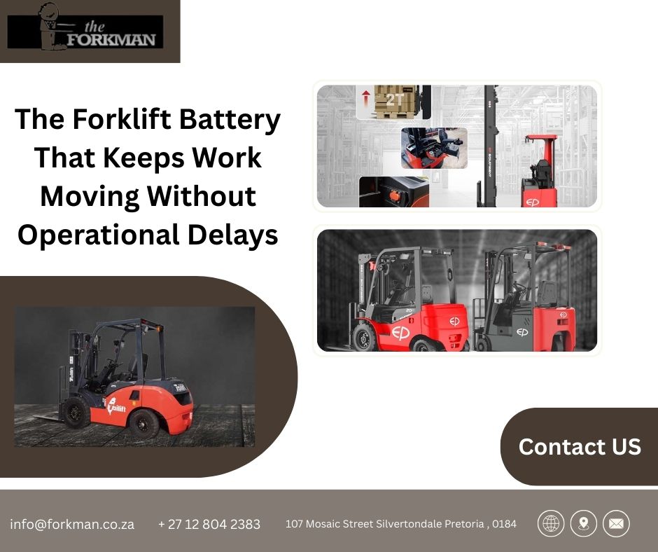The Forklift Battery That Keeps Work Moving Without Operational Delays