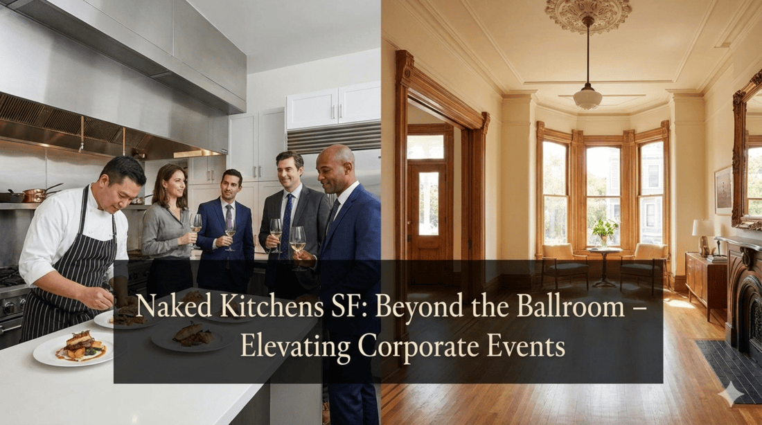 The Charm of Intimacy: Why Small Venues are Redefining San Francisco Events | Naked Kitchensf