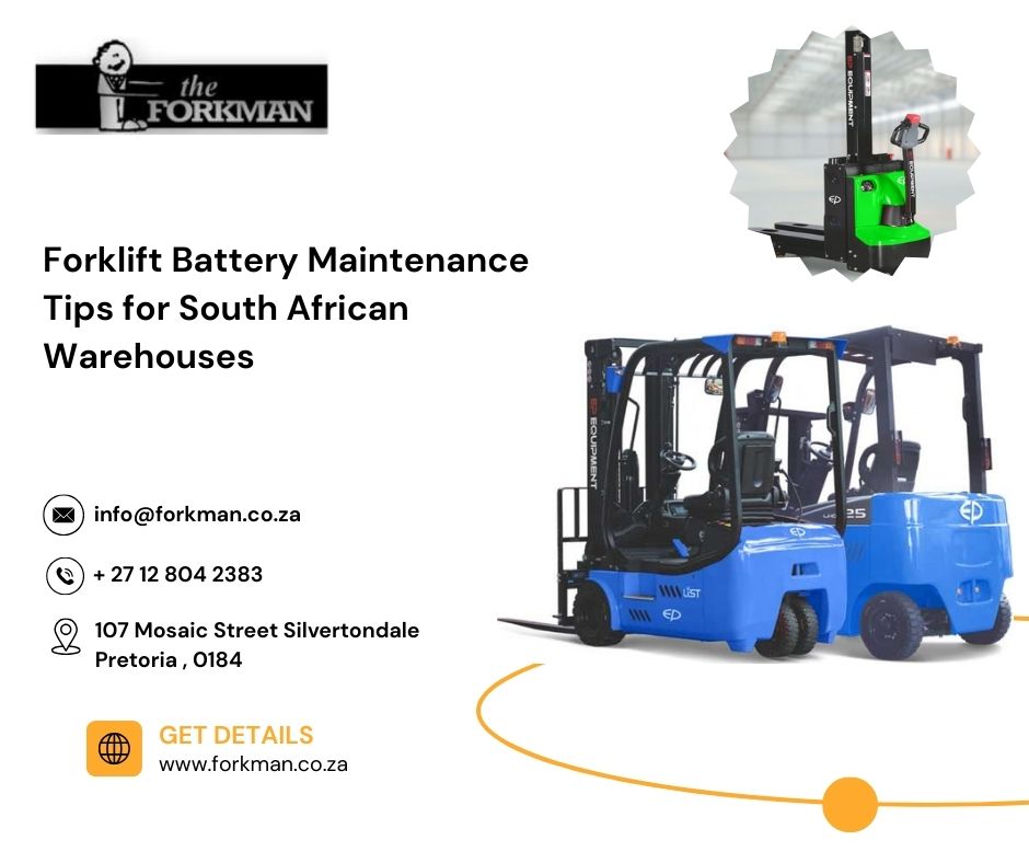 Forklift Battery Maintenance Tips for South African Warehouses