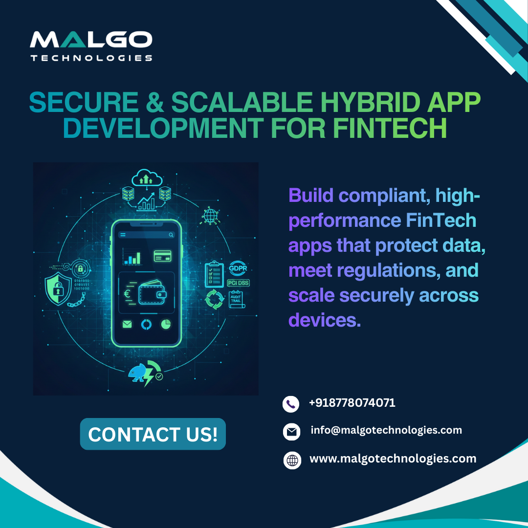 How Hybrid App Development Helps FinTech Companies Stay Secure, Compliant & Scalable