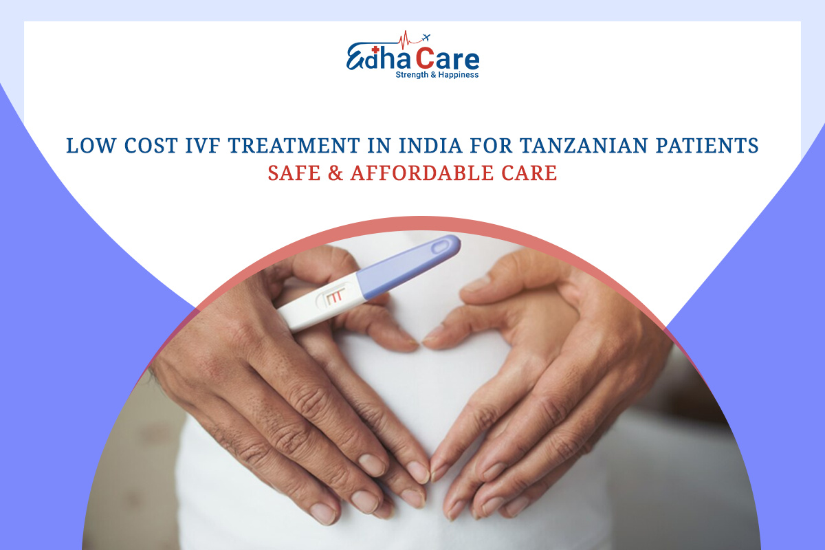 IVF treatment in India for Tanzanian patients